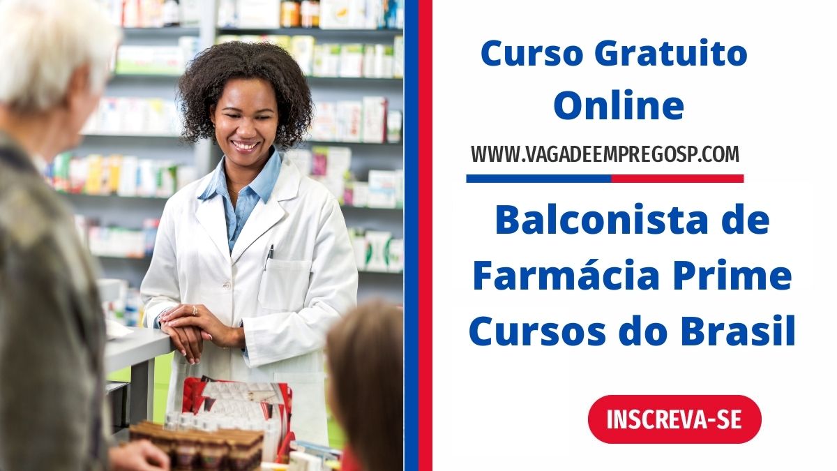 Curso Gratuito De Balconista De Farmácia Prime Cursos Do Brasil Faça Sua Inscrição Empregos 3590